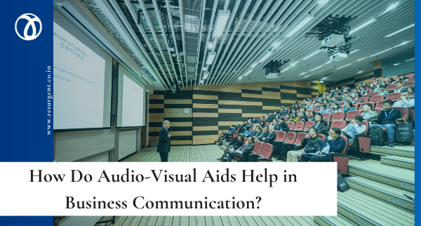 How Do Audio/Visual Aids Help in Business Communication?